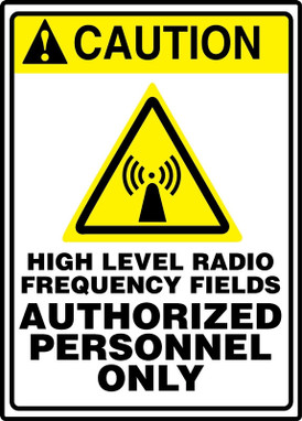 ANSI Caution Safety Sign: High Level Radio Frequency Fields - Authorized Personnel Only 14" x 10" Aluma-Lite 1/Each - MRFQ607XL