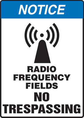 OSHA Notice Safety Sign: Radio Frequency Fields - No Trespassing 14" x 10" Dura-Fiberglass 1/Each - MRFQ802XF