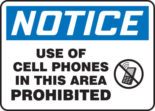 OSHA Notice Safety Sign: Use Of Cell Phones In This Area Prohibited 10" x 14" Adhesive Dura-Vinyl 1/Each - MRFQ804XV