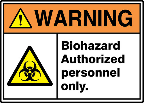 ANSI ISO Warning Safety Sign: Biohazard Authorized Personnel Only 7" x 10" Dura-Plastic 1/Each - MRHZ307XT