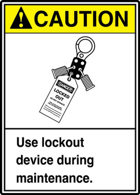 ANSI Caution Safety Sign: Use Lockout Device During Maintenance. 10" x 7" Adhesive Vinyl 1/Each - MRKT601VS