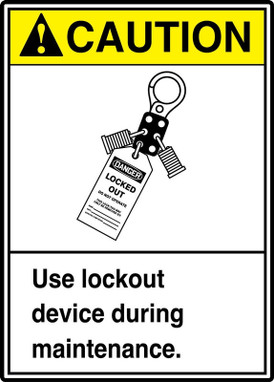 ANSI Caution Safety Sign: Use Lockout Device During Maintenance. 10" x 7" Dura-Plastic 1/Each - MRKT601XT