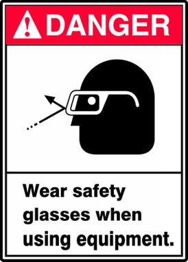 ANSI Danger Safety Sign: Wear Safety Glasses When Using Equipment 10" x 7" Adhesive Vinyl 1/Each - MRPE001VS