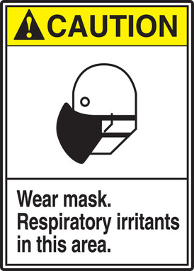 ANSI Caution Safety Sign: Wear Mask - Respiratory Irritants In This Area 14" x 10" Dura-Plastic 1/Each - MRPE608XT