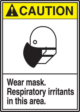 ANSI Caution Safety Sign: Wear Mask - Respiratory Irritants In This Area 14" x 10" Adhesive Dura-Vinyl 1/Each - MRPE608XV