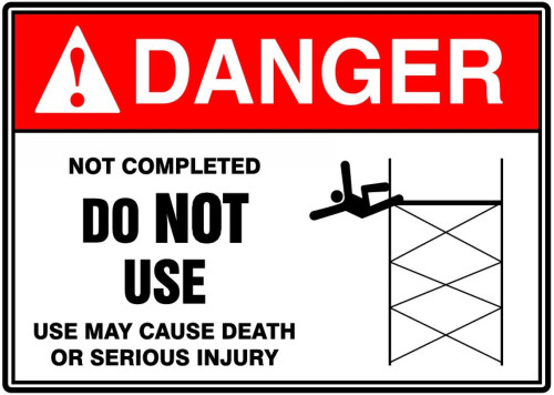 ANSI Danger Safety Sign: Construction SIte - Not Completed - Do Not Use 10" x 14" Dura-Plastic 1/Each - MRRT124XT
