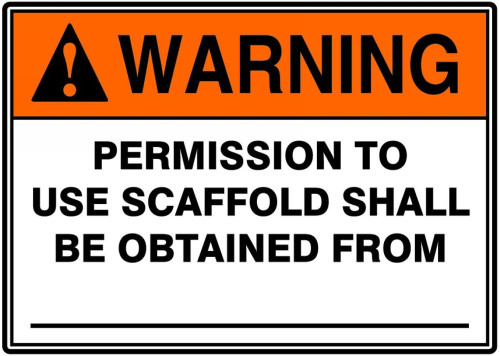 ANSI Warning Safety Sign: Permission To Use Scaffold Shall Be Obtained From 10" x 14" Accu-Shield 1/Each - MRRT315XP