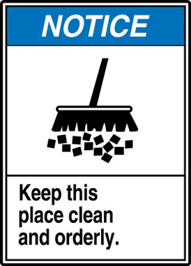 ANSI Notice Safety Sign: Keep This Place Clean And Orderly 14" x 10" Plastic 1/Each - MRSK800VP