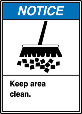 ANSI Notice Safety Sign: Keep Area Clean 10" x 7" Aluma-Lite 1/Each - MRSK802XL