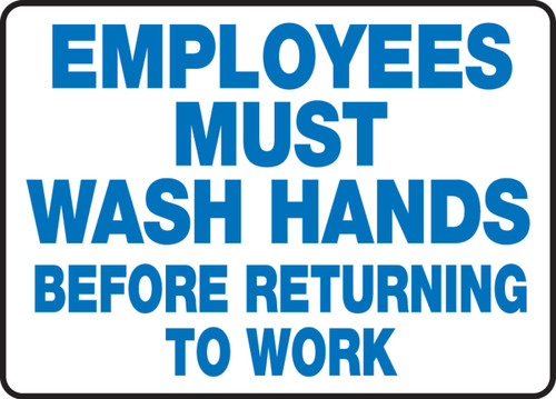 Safety Sign: Employees Must Wash Hands Before Returning To Work 10" x 14" Plastic 1/Each - MRST500VP