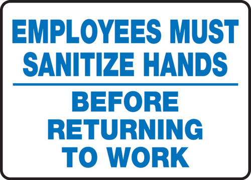 Safety Sign: Employees Must Sanitize Hands Before Returning To Work 10" x 14" Adhesive Vinyl 1/Each - MRST503VS