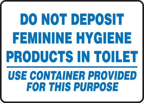 Safety Sign: Do Not Deposit Feminine Hygiene Products In Toilet 10" x 14" Adhesive Vinyl 1/Each - MRST504VS