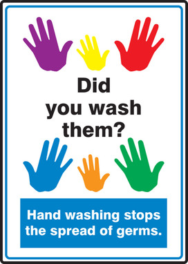 Safety Sign: Did You Wash Them? - Hand Washing Stops The Spread Of Germs 14" x 10" Accu-Shield 1/Each - MRST541XP