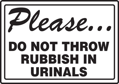 Safety Sign: Please Do Not Throw Rubbish In Urinals 10" x 14" Aluminum 1/Each - MRST545VA