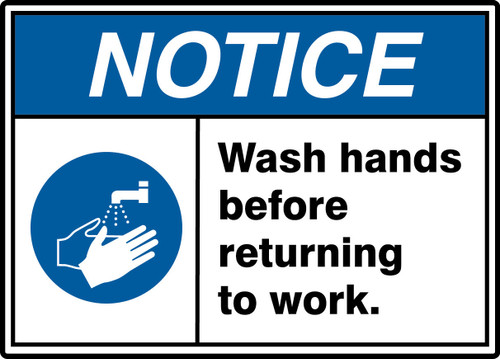 ANSI ISO Notice Safety Signs: Wash Hands Before Returning To Work. 10" x 14" Dura-Fiberglass 1/Each - MRST824XF