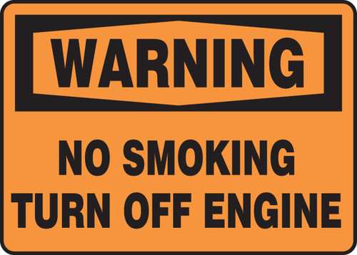 OSHA Warning Safety Sign: No Smoking-Turn Off Engine 10" x 14" Adhesive Dura-Vinyl 1/Each - MSMK300XV