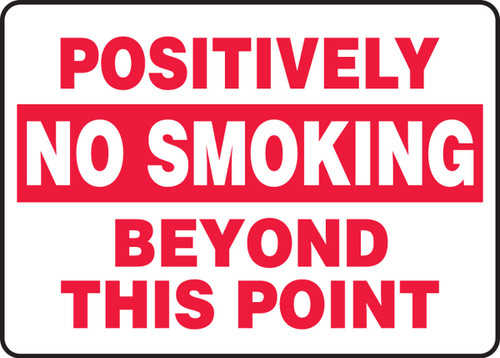 Safety Sign: Positively No Smoking Beyond This Point 10" x 14" Aluminum 1/Each - MSMK562VA