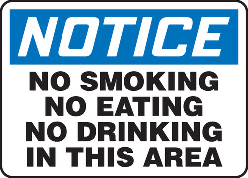 OSHA Notice Safety Sign: No Smoking No Eating No Drinking In This Area 7" x 10" Adhesive Dura-Vinyl 1/Each - MSMK831XV