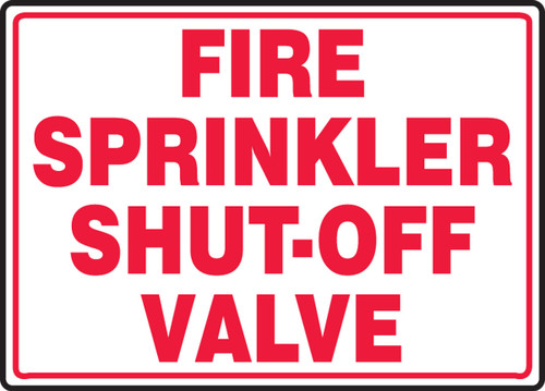 Fire Safety Sign: Fire Sprinkler Shut-Off Valve 10" x 14" Plastic 1/Each - MSPK509VP