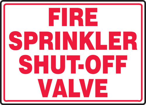 Fire Safety Sign: Fire Sprinkler Shut-Off Valve 10" x 14" Dura-Plastic 1/Each - MSPK509XT