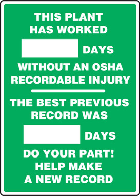 Write-A-Day Scoreboards: This Plant Has Worked _ Days Without An OSHA Recordable Injury - The Best Previous Record Was _ Days - Do Your Part 20" x 14" Aluminum 1/Each - MSR127AL