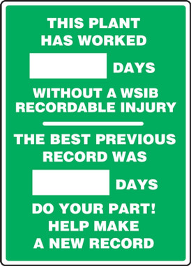 Write-A-Day Scoreboards: This Plant Has Worked _ Days Without A WSIB Recordable Injury - The Best Previous Record Was _ Days - Do Your Part! 20" x 14" Aluminum 1/Each - MSR139AL