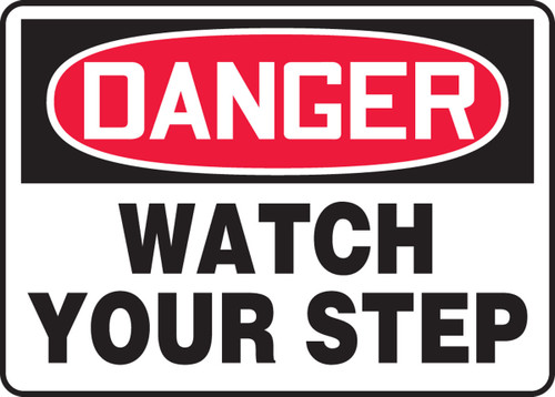 OSHA Danger Safety Sign: Watch Your Step 10" x 14" Adhesive Vinyl 1/Each - MSTF101VS