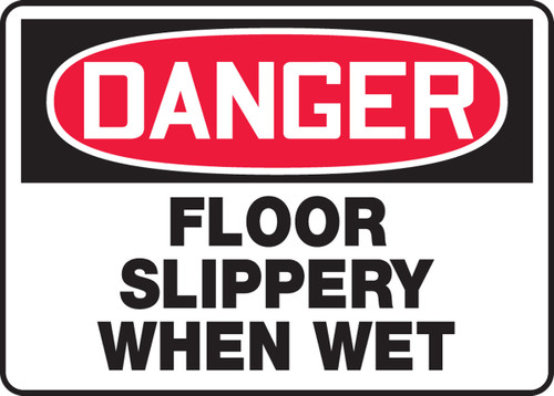 OSHA Danger Safety Sign: Floor Slippery When Wet 10" x 14" Dura-Plastic 1/Each - MSTF103XT