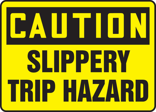 OSHA Caution Safety Sign: Slippery Trip Hazard 10" x 14" Aluma-Lite 1/Each - MSTF614XL