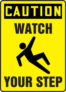 OSHA Caution Safety Sign: Watch Your Step 14" x 10" Dura-Plastic 1/Each - MSTF670XT