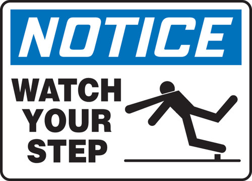 OSHA Notice Safety Sign: Watch Your Step 10" x 14" Adhesive Dura-Vinyl 1/Each - MSTF802XV