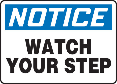 OSHA Notice Safety Sign: Watch Your Step 7" x 10" Adhesive Vinyl 1/Each - MSTF809VS
