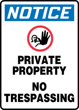 OSHA Notice Safety Sign: Private Property No Trespassing 14" x 10" Plastic 1/Each - MTDX825VP