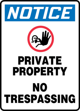 OSHA Notice Safety Sign: Private Property No Trespassing 14" x 10" Adhesive Vinyl 1/Each - MTDX825VS