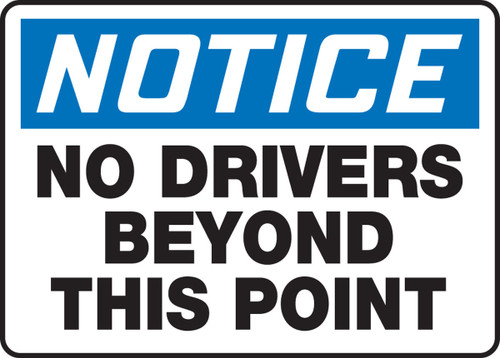 OSHA Notice Safety Sign: No Drivers Beyond This Point 10" x 14" Aluminum 1/Each - MTKC809VA