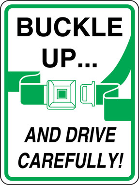 Safety Sign: Buckle Up - And Drive Carefully (Graphic) English 24" x 18" High Intensity Prismatic 1/Each - MTRFG12HP