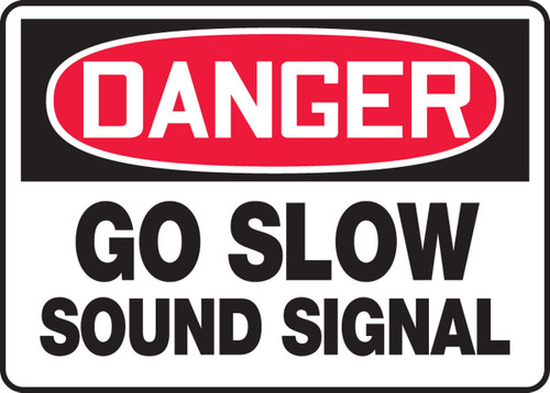 OSHA Danger Safety Sign: Go Slow - Sound Signal 7" x 10" Aluma-Lite 1/Each - MVHR014XL