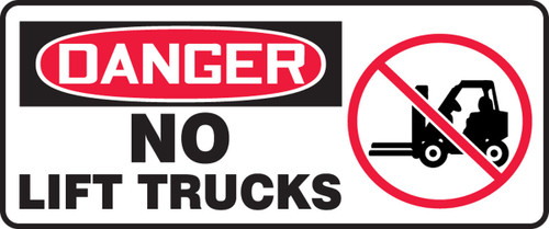 OSHA Danger Safety Sign: No Lift Trucks 7" x 17" Adhesive Dura-Vinyl 1/Each - MVHR114XV