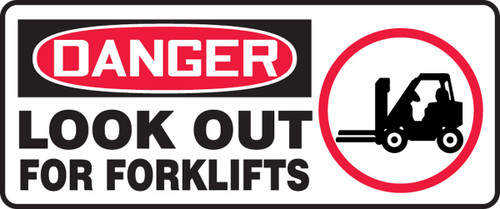 OSHA Danger Safety Sign: Look Out For Forklifts 7" x 17" Adhesive Dura-Vinyl 1/Each - MVHR117XV
