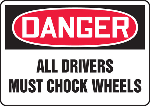 OSHA Danger Safety Sign: All Drivers Must Chock Wheels 7" x 10" Plastic 1/Each - MVHR289VP