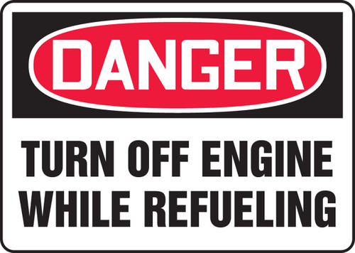 OSHA Danger Safety Sign: Turn Off Engine While Refueling 10" x 14" Adhesive Vinyl 1/Each - MVHR292VS