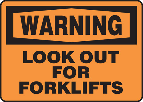 OSHA Warning Safety Sign: Look Out For Forklifts 7" x 10" Adhesive Vinyl 1/Each - MVHR304VS