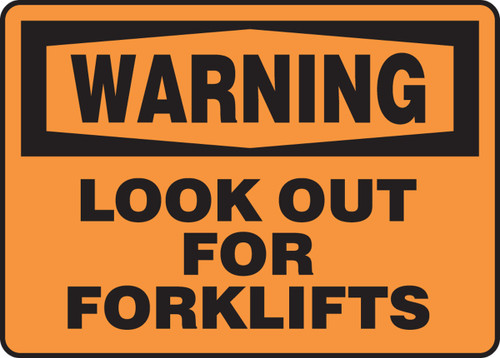 OSHA Warning Safety Sign: Look Out For Forklifts 7" x 10" Adhesive Dura-Vinyl 1/Each - MVHR304XV