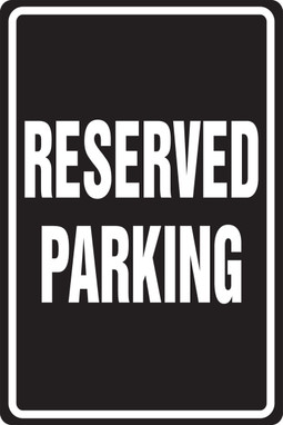 Safety Sign: Reserved Parking 18" x 12" Adhesive Vinyl 1/Each - MVHR427VS