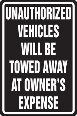 Safety Sign: Unauthorized Vehicles Will Be Towed Away At Owner's Expense 18" x 12" Adhesive Vinyl 1/Each - MVHR431VS