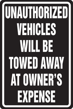 Safety Sign: Unauthorized Vehicles Will Be Towed Away At Owner's Expense 18" x 12" Dura-Fiberglass 1/Each - MVHR431XF