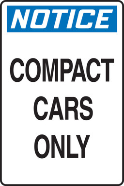 OSHA Notice Safety Sign: Compact Cars Only 18" x 12" Aluma-Lite 1/Each - MVHR439XL