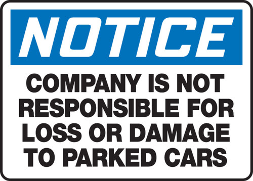 OSHA Notice Safety Sign: Company Is Not Responsible for Loss or Damage To Parked Cars 12" x 18" Aluma-Lite 1/Each - MVHR441XL