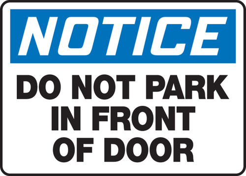 OSHA Notice Safety Sign: Do Not Park In Front Of Door 12" x 18" Plastic 1/Each - MVHR447VP