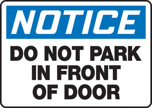 OSHA Notice Safety Sign: Do Not Park In Front Of Door 12" x 18" Accu-Shield 1/Each - MVHR447XP